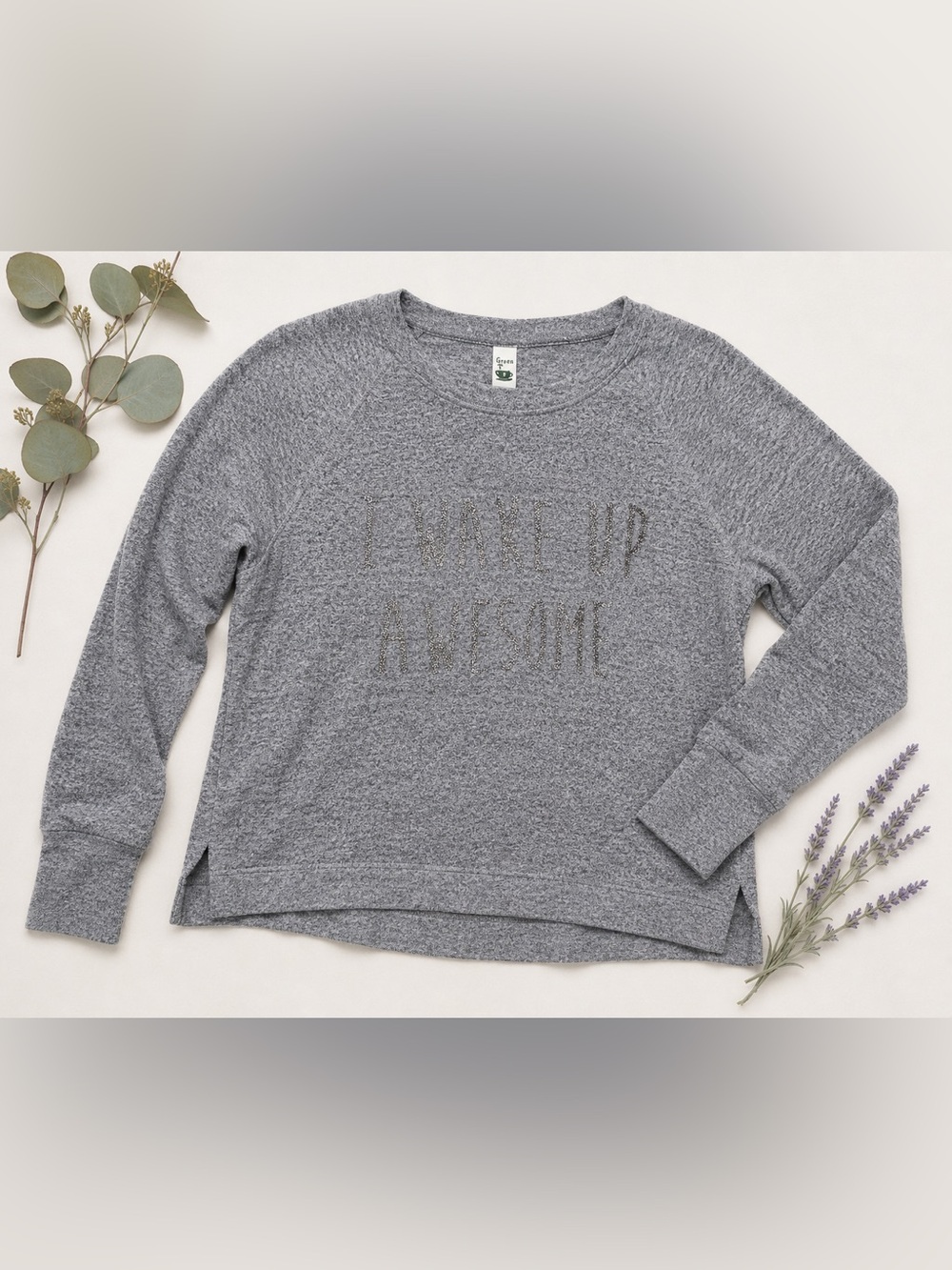 Green Tea I Wake Up Awesome Sweatshirt